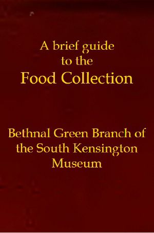 [Gutenberg 64712] • A brief guide to the Food Collection